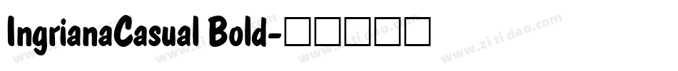 IngrianaCasual Bold字体转换